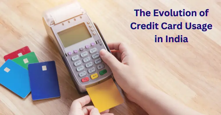 The Evolution of Credit Card Usage in India: A Historical Perspective